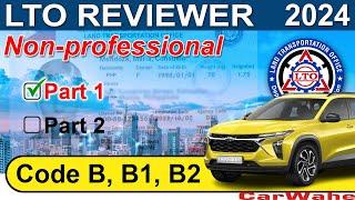 PART 1 of 2 LTO Exam Reviewer 2024 ENGLISH  Code B B1 LIGHT VEHICLE  Nonprofessional  CarWahe