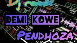 DJ Remix Demi Kowe_Pendhoza 2019