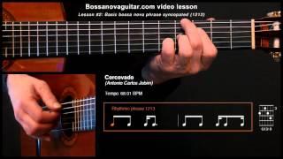 Corcovado Quiet Nights of Quiet Stars - Bossa Nova Guitar Lesson #2 Basic Phrase Syncopated