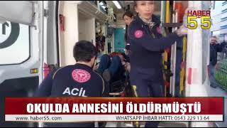 SAMSUNDA OKULDA ANNESİNİ ÖLDÜREN ÇOCUĞA KAÇ YIL CEZA...