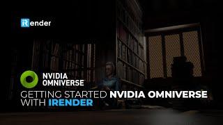 Getting started Nvidia Omniverse with iRender  iRender Cloud Rendering