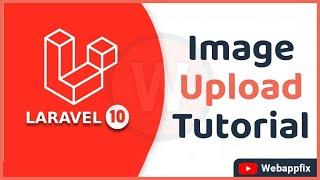 Laravel 10 Image Upload Example  Laravel File Uploads  Laravel 10 File Upload Example Tutorial