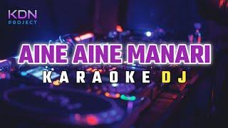 Karaoke DJ Nias - Aine Aine Manari Full Bass