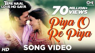 Piya O Re Piya Video Song - Tere Naal Love Ho Gaya  Riteish Deshmukh Genelia Dsouza  Atif Aslam