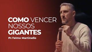 Como vencer nossos gigantes - Telmo Martinello  Abba Pai Church