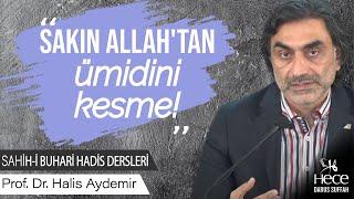 Sakın ha .. Allahtan ümidini kesme