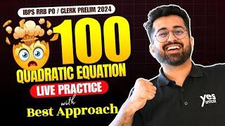  100 Quadratic Equations - Live Practice with Best Approach  IBPS RRB PO  Clerk Prelim 2024