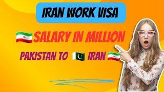 How to get an IRAN work visa for Pakistanis 2024