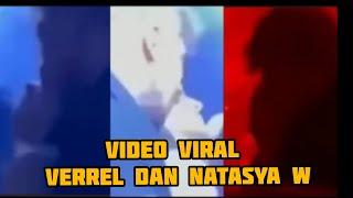video viral verrel bramasta dan natasya wilona #dugem #natasyawilona #verreldannatasya