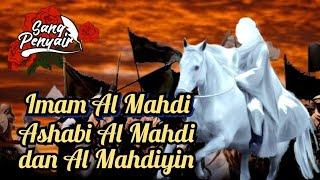 Imam Al Mahdi Ashabi Al Mahdi dan Al Mahdiyin