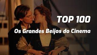 100 Beijos Inesquecíveis do Cinema  Top Filmes