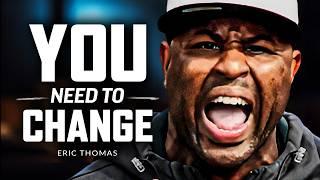 CHANGE THE WAY YOU SEE YOURSELF - Powerful Motivational Speech  Eric Thomas