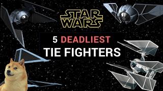5 Deadliest Tie Fighter Variants  Star Wars Legends Ranked
