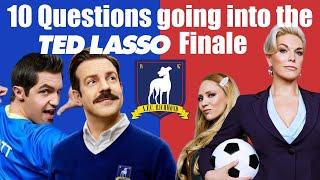 10 things we want answered in the Ted Lasso series finale