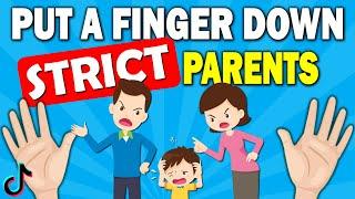 Put a Finger Down… STRICT PARENTS Edition 