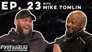 Big Ben & Mike Tomlin share SBXLIII stories talk best defense Tomlin has coached and more Ep. 23
