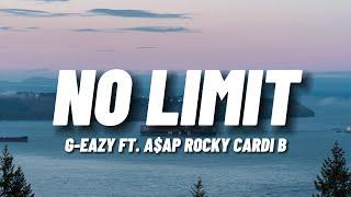 G Eazy - No Limit ft.  A$AP Rocky Cardi B Lyrics