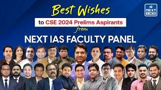 Best Wishes for UPSC Prelims 2024 from NEXT IAS Faculties