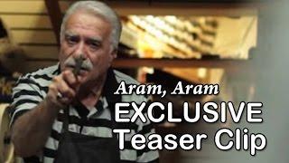 Aram Aram Movie Clip  Levon Sharafyan - Exclusive