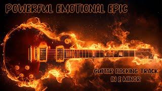 Powerful Emotional Epic Guitar Backing Track in E Minor