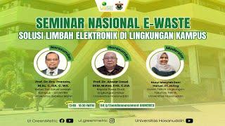 Seminar Nasional E-Waste Solusi Limbah Elektronik di Lingkungan Kampus