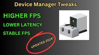 BEST DEVICE MANAGER TWEAKS  FFOR MAXIMUM FPS AND LOWER LATENCY