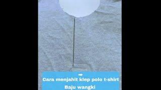 cara menjahit klep polo t-shirtbaju wangki.                #menjahitbaju #sewing