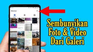 2 Cara Menyembunyikan Foto Dan Video Dari Galeri Di Android