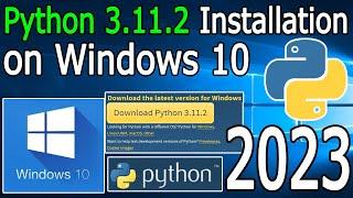 How to Install Python 3.11.2 on Windows 10  2023 Update  Complete Guide