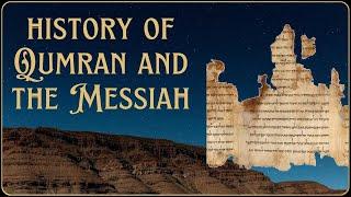 Qumran History and the Messiah