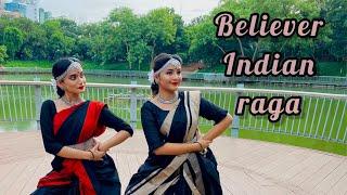 Believer  Indian Raga  Fusion Dance cover