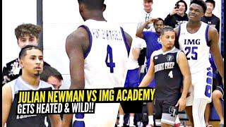 Julian Newman GETS SUPER HEATED vs IMG Academy Prodigy Prep vs IMG Got WILD