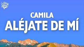 Camila - Aléjate De Mi LetraLyrics