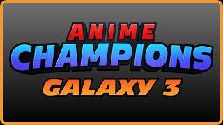 Anime Champions Galaxy 3 Teaser Trailer