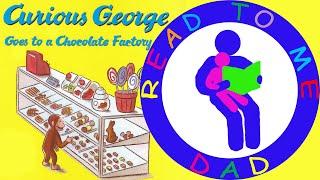 Curious George Goes to a Chocolate Factory