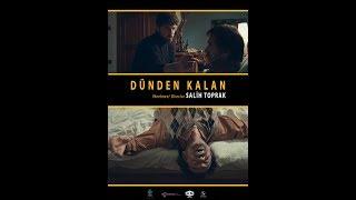 DÜNDEN KALAN  REMNANT FROM YESTERDAY kıssadanfilm Kısa Film Short Movie