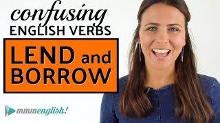Confusing English Verbs  LEND & BORROW