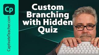 All-New Adobe Captivate Hidden Quiz Button & Custom Branching