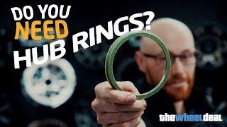 Do you need Hub Rings?