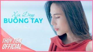 Xin Đừng Buông Tay  Noo Phước Thịnh ft Thủy Tiên Official Music Video