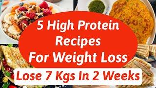 5 High Protein Breakfast Recipes For Fast Weight Loss  Lose 7 Kgs In 2 Weeks  Eat more Lose more