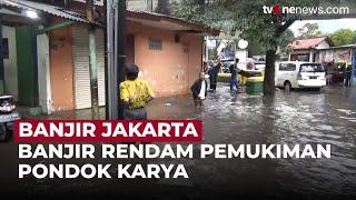 Banjir Setinggi 90 CM Rendam Pemukiman Warga Pondok Karya  OneNews Update