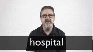 How to pronounce HOSPITAL in British English