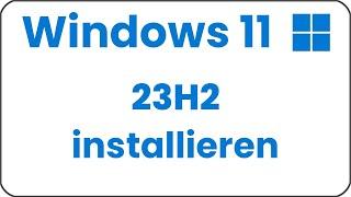 Windows 11 23h2 Update installieren  iso Download  Deutsch