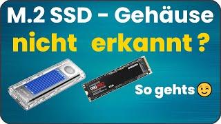 M2 SSD Gehäuse wird nicht erkannt – M.2 SSD einbauen & einrichten