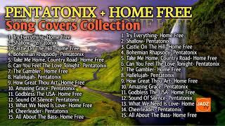 PENTATONIX + HOME FREE  Song Covers Collection