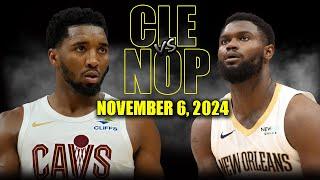 Cleveland Cavaliers vs New Orleans Pelicans Full Game Highlights - November 6   2024-25 NBA Season