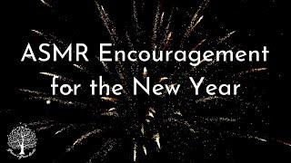 ASMR   Encouragement for the New Year Ramble Trigger Objects