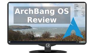 Archbang Linux Review  A minimalist Arch
