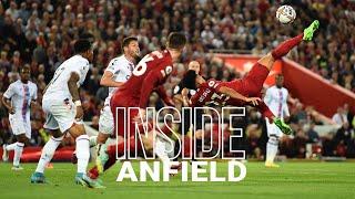 Inside Anfield Liverpool 1-1 Crystal Palace  Best behind-the-scenes footage of the Reds